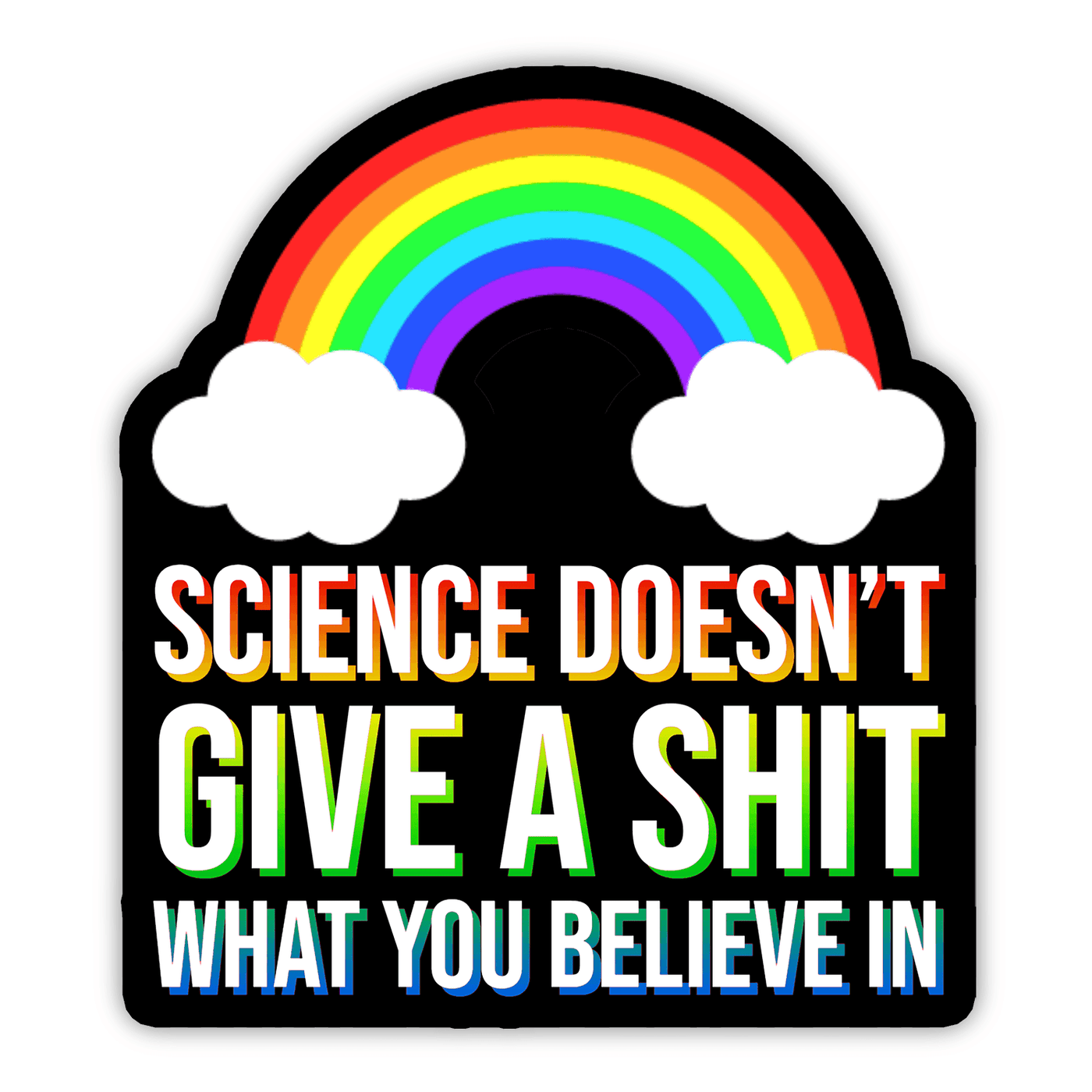 Science Doesn't Give a  - Vinyl Sticker