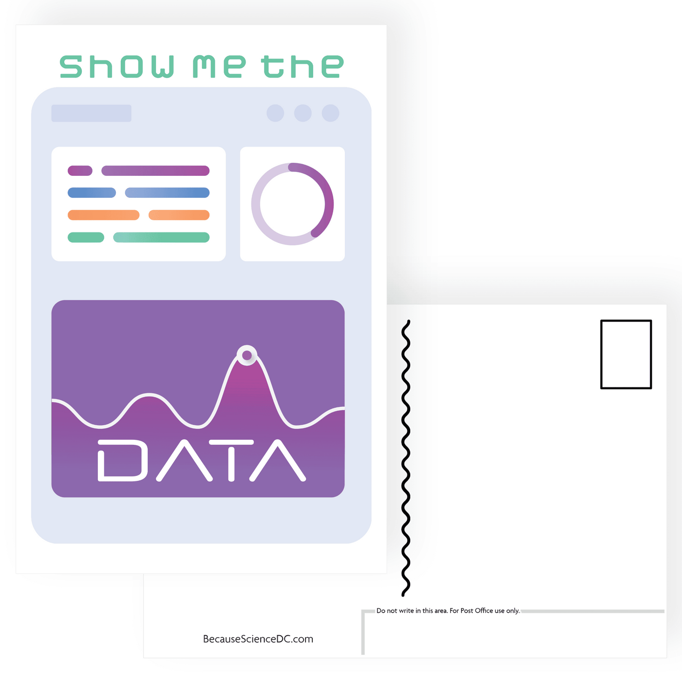 postcard with charts and graphs and text that reads show me the data