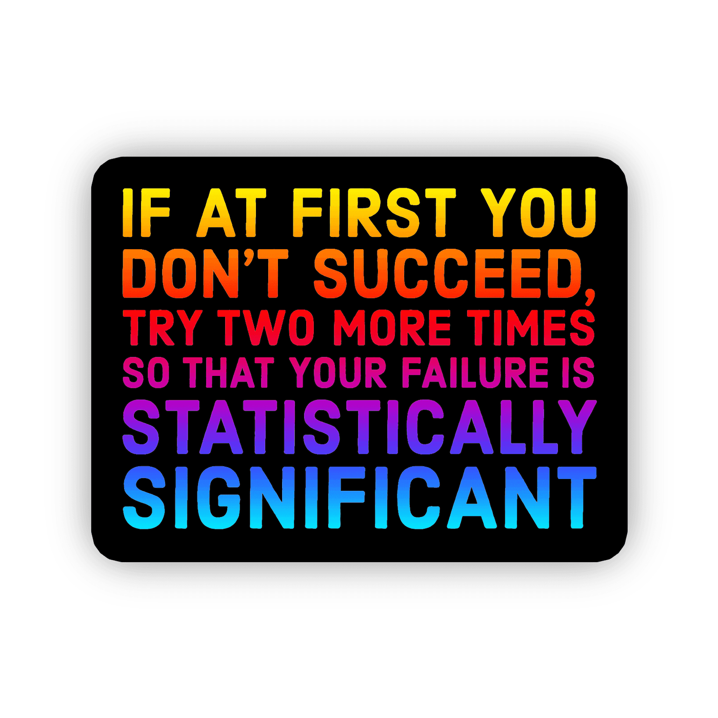 Statistically Significant - Vinyl Sticker