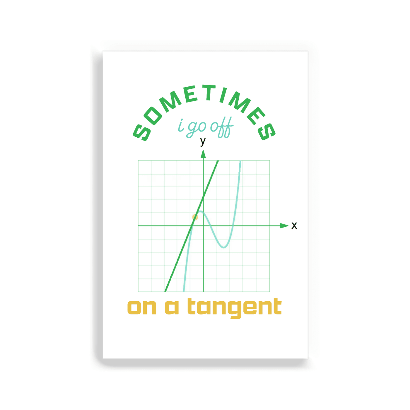 2x3 colorful magnet with image of a graph with text that says sometimes I go off on a tangent