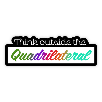 Outside the Quadrilateral - Vinyl Sticker