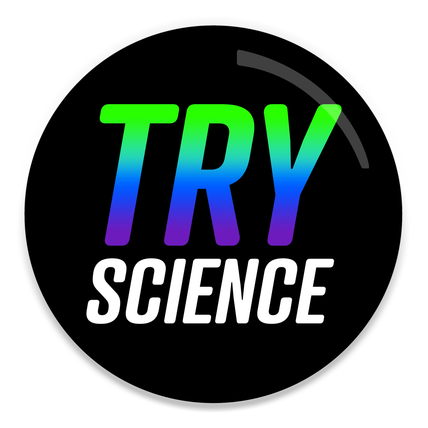 2.25 inch round colorful magnet with image of text that says try science